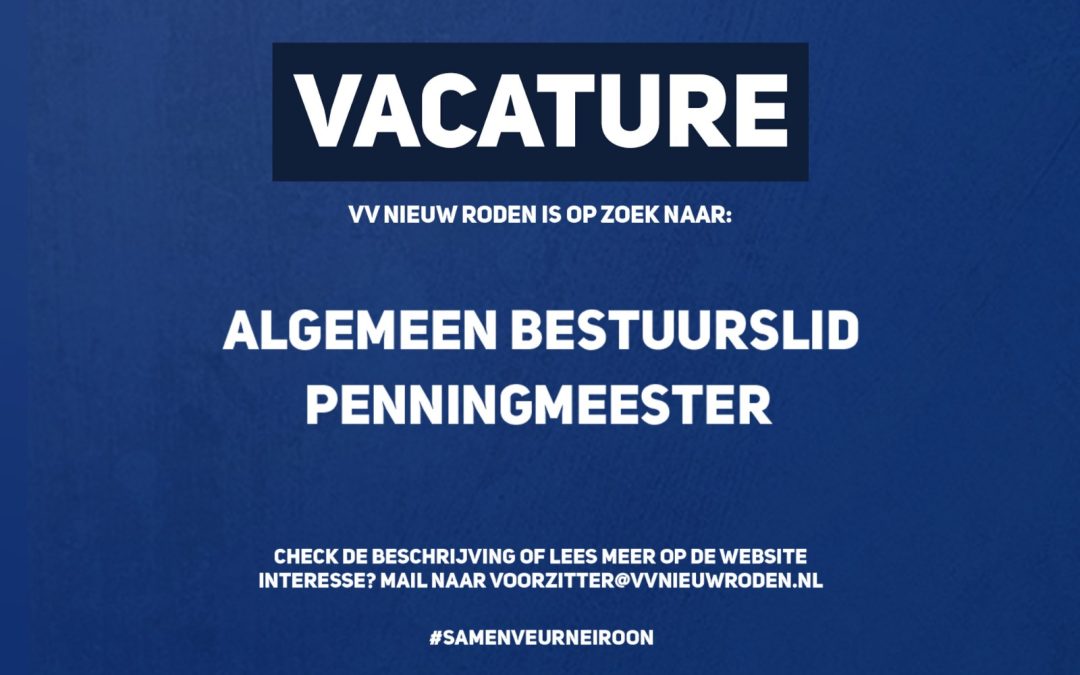 Vacature penningmeester en algemeen bestuurslid m/v