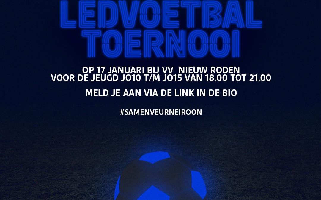 17 januari: Led voetbal toernooi